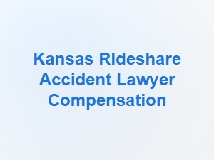 Kansas Rideshare Accident Lawyer Compensation Guide